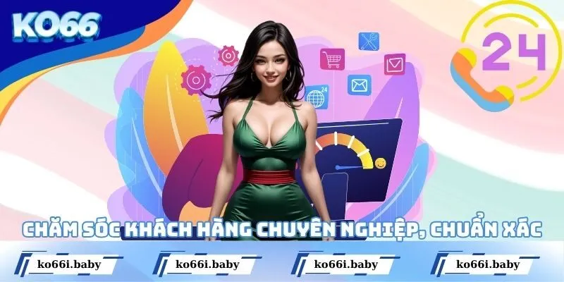 Hệ thống chăm sóc khách hàng chuyên nghiệp, chuẩn xác